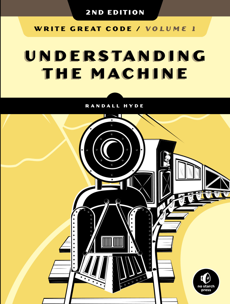 Write Great Code Volume 1 Understanding the Machine Randall Hyde Kitap Kapağı