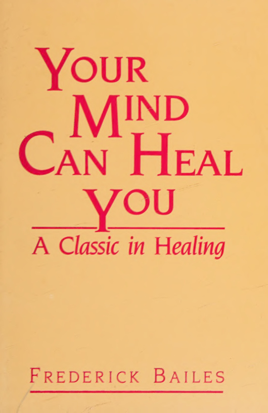 Your Mind Can Heal You Frederick W Bailes Kitap Kapağı