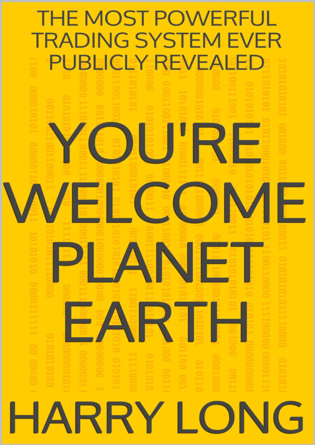 You're Welcome Planet Earth The Most Powerful Trading System Kitap Kapağı