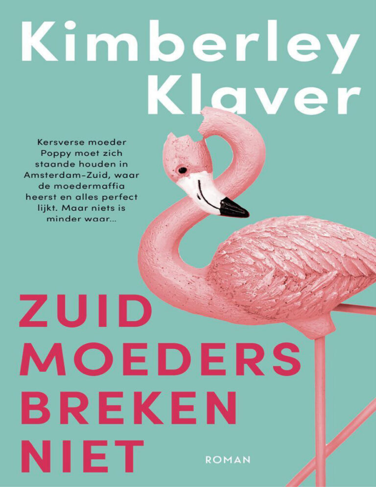 Zuid moeders breken niet Dutch Edition Kimberley klaver Kitap Kapağı