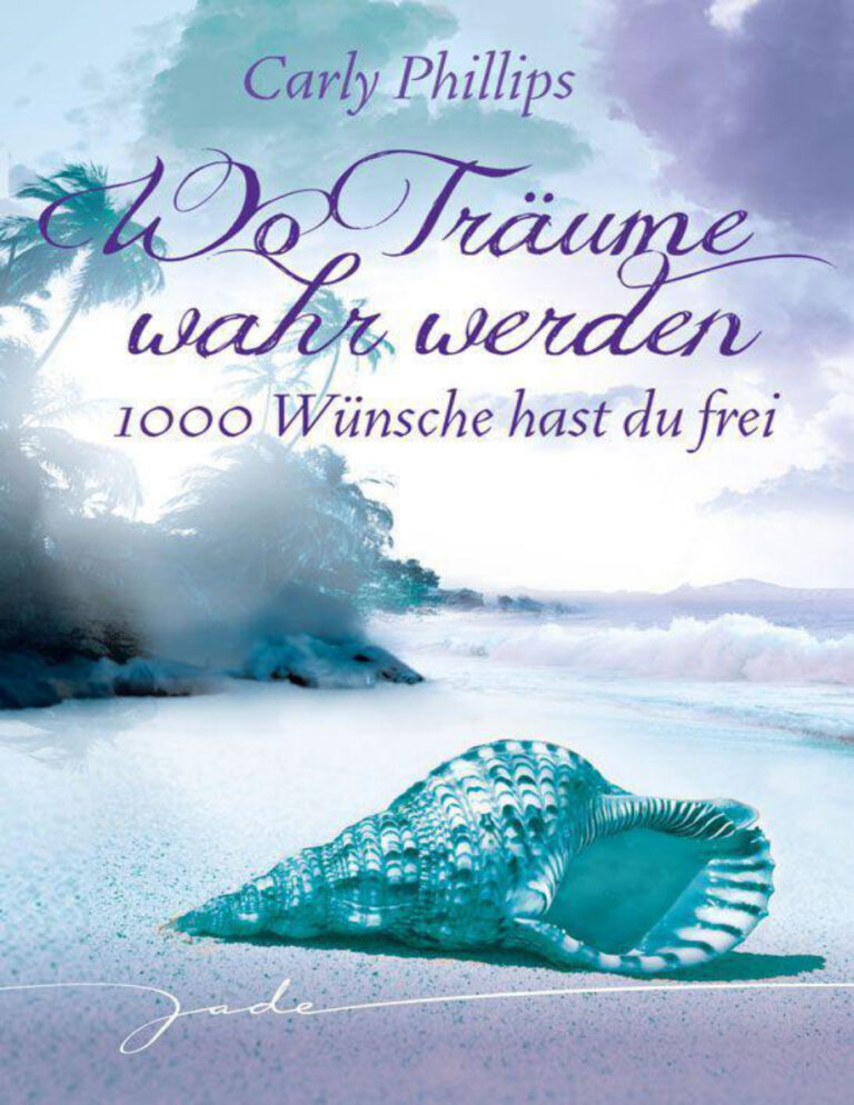 1000 Wunsche hast du frei Wo Traume wahr werden Phillips Carly Kitap Kapağı