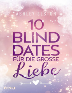 10 Blind Dates fur die grosse Liebe German Edition Ashley Elston Kitap Kapağı