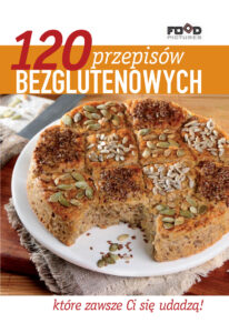 120 przepisow bezglutenowych które zawsze Ci się udadzą Polish Edition Beata Połatyńska Kitap Kapağı