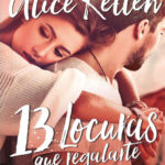 13 locuras que regalarte Spanish Edition Alice Kellen Kitap Kapağı