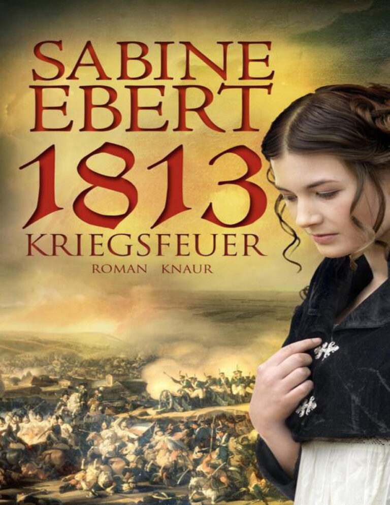 1813 Kriegsfeuer Roman Ebert Sabine Kitap Kapağı