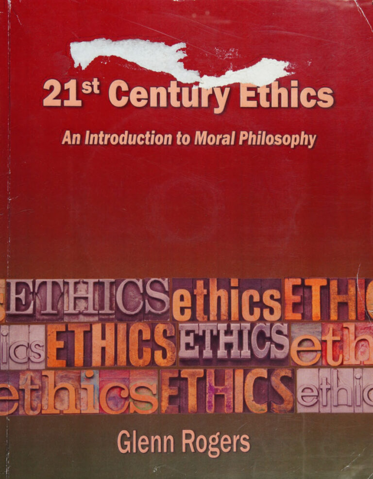 21st Century Ethics An Introduction to Moral Philosophy Glenn Rogers Kitap Kapağı