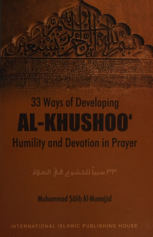 33 ways of developing Al khushoo Muhammad Salih Al Munajjid Kitap Kapağı