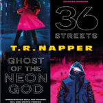 36 Streets n Ghost of the Neon God T R Napper Kitap Kapağı