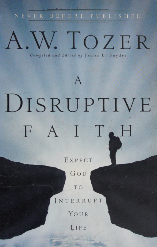 A Disruptive Faith A W Tozer Kitap Kapağı