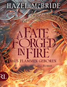 A Fate Forged in Fire Aus Flammen geboren German Edition Hazel McBride Kitap Kapağı