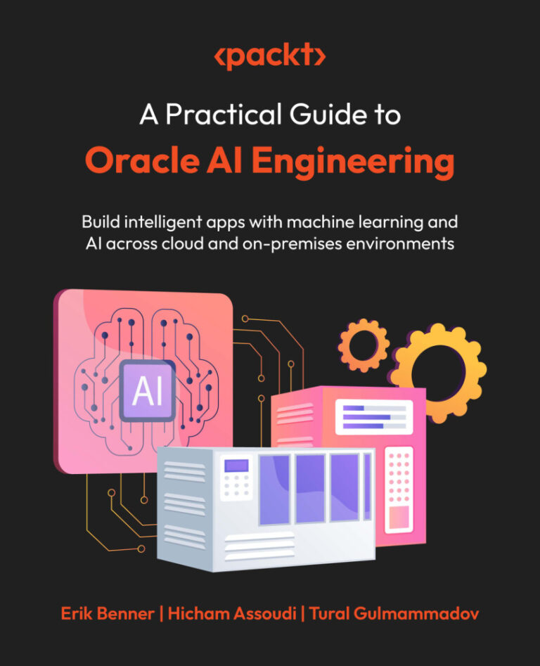 A Practical Guide to Oracle AI Engineering Erik Benner Kitap Kapağı