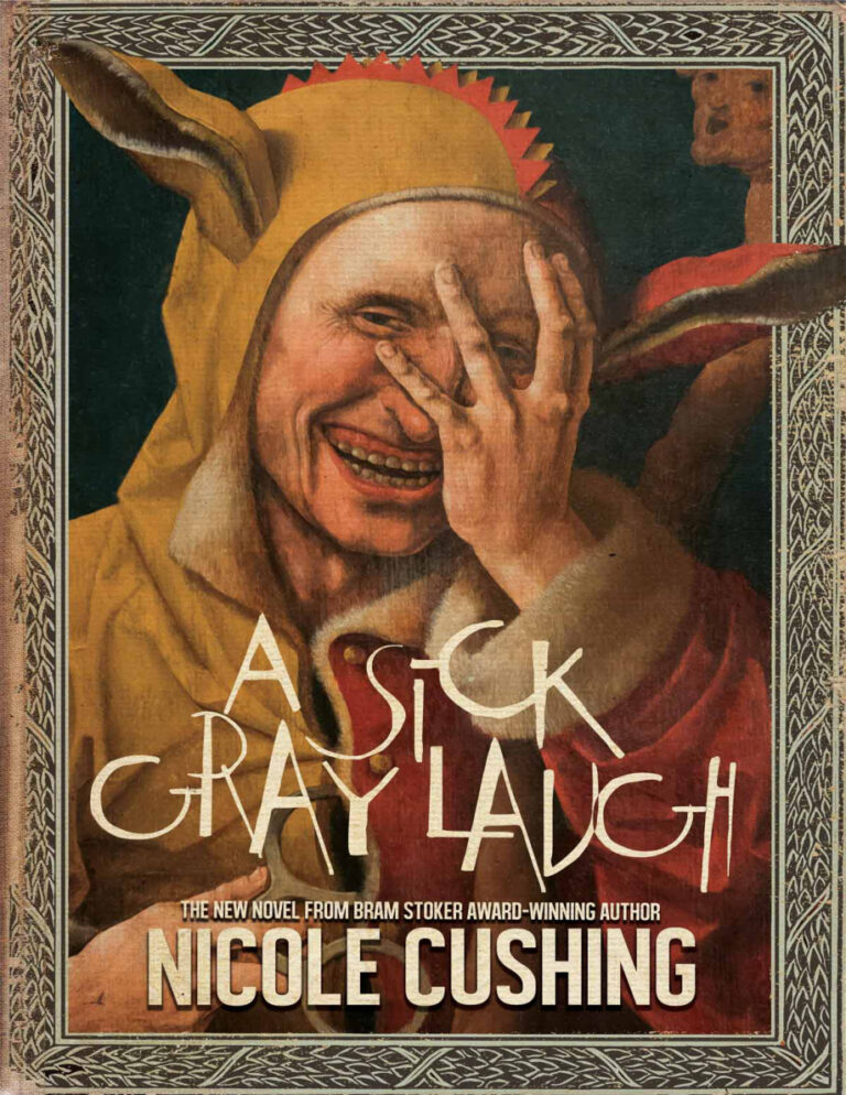 A Sick Gray Laugh Nicole Cushing Kitap Kapağı