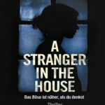 A Stranger in the House Das Bose ist naher als du denkst German Edition Shari Lapena Kitap Kapağı
