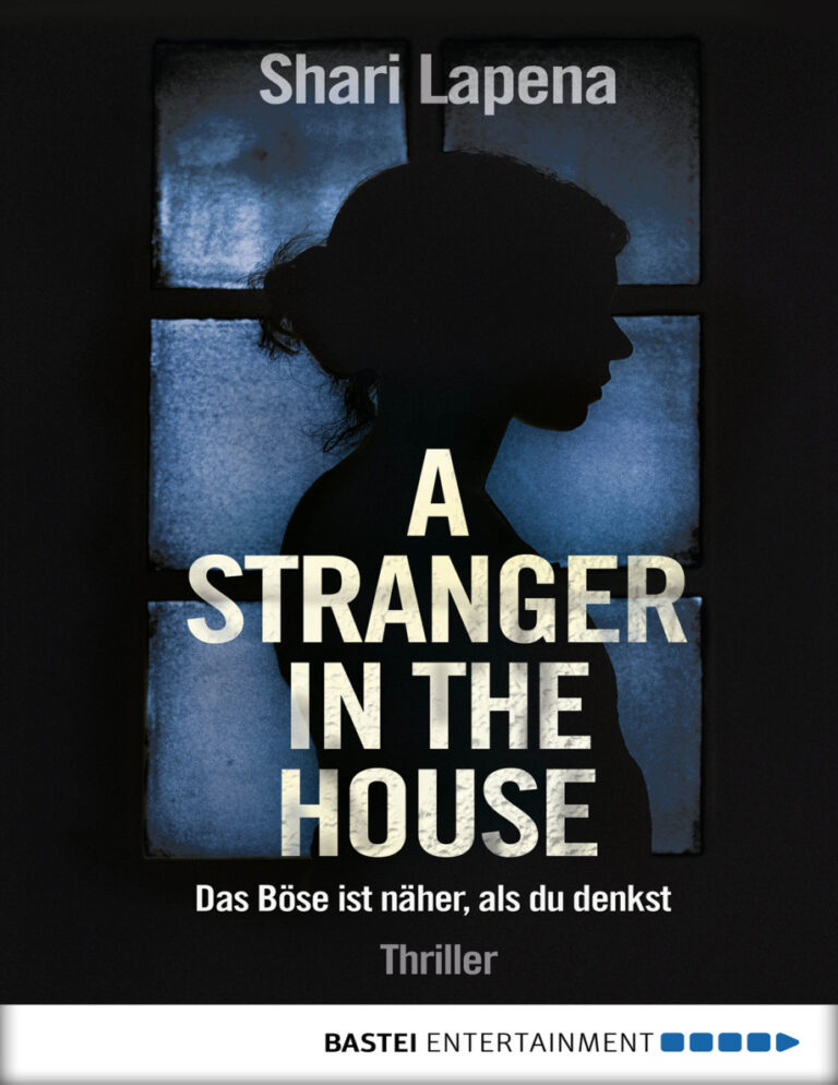 A Stranger in the House Das Bose ist naher als du denkst German Edition Shari Lapena Kitap Kapağı