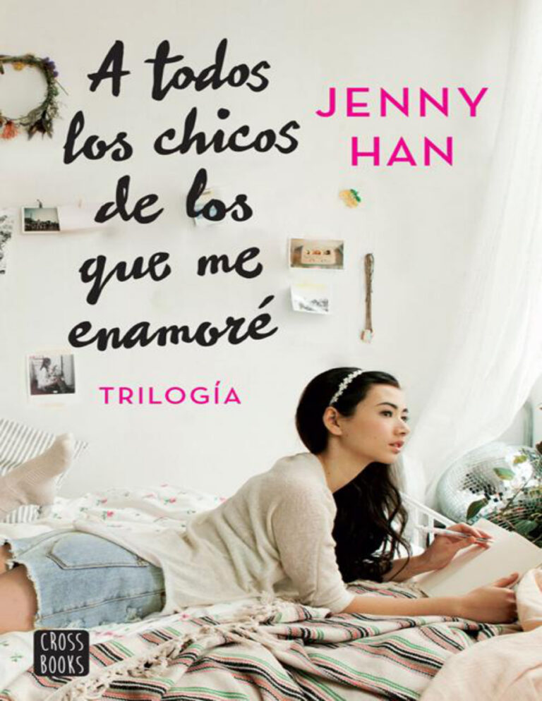 A todos los chicos de los que me enamore Spanish Edition Jenny Han Kitap Kapağı