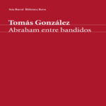 Abraham entre bandidos Spanish Edition Tomas Gonzalez Kitap Kapağı