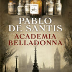 Academia Belladonna Spanish Edition Pablo De Santis Kitap Kapağı