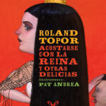 Acostarse con la reina y otras delicias Spanish Edition Roland Topor Kitap Kapağı