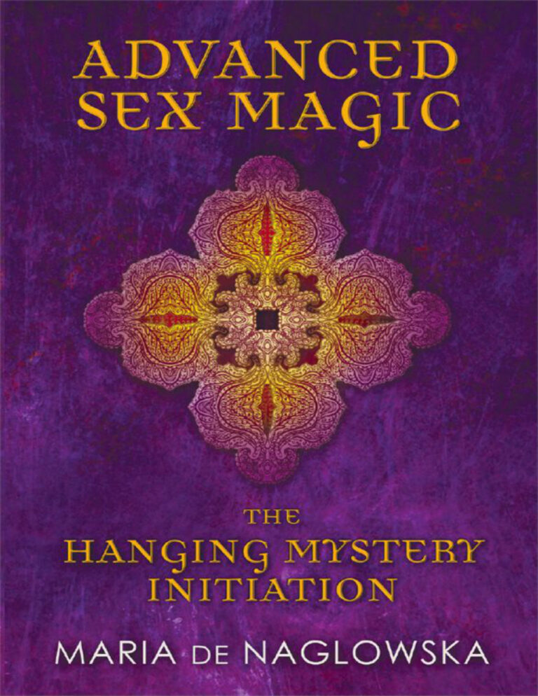 Advanced Sex Magic The Hanging Mystery Initiation Maria de Naglowska Kitap Kapağı