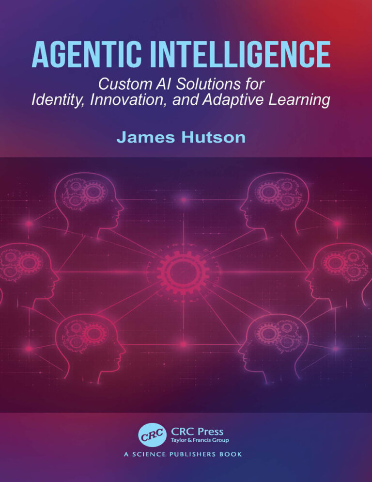 Agentic Intelligence Custom AI Solutions James Hutson Kitap Kapağı