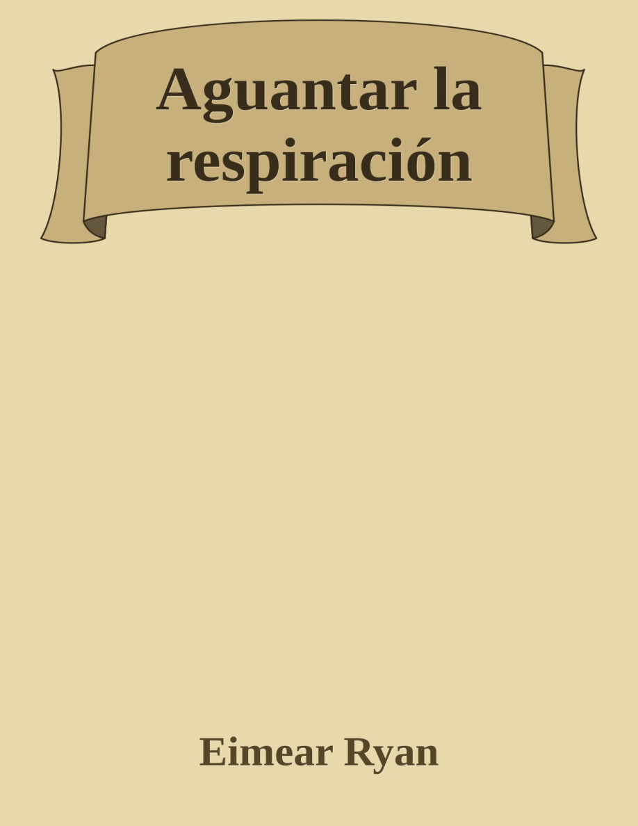 Aguantar la respiración PDF Download