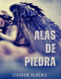 Alas de Piedra Spanish Edition Izaskun Albeniz Kitap Kapağı