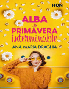 Alba y la primavera interminable Spanish Edition Ana Maria Draghia Kitap Kapağı
