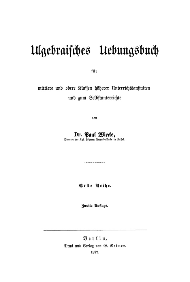 Algebraisches Uebengsbuch fur mittlere und obere Klassen hoherer German Edition Paul Wiecke Kitap Kapağı