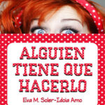 Alguien tiene que hacerlo Spanish Edition Eva M Soler Kitap Kapağı