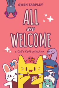 All Are Welcome A Cats Cafe Collection Gwen Tarpley Kitap Kapağı