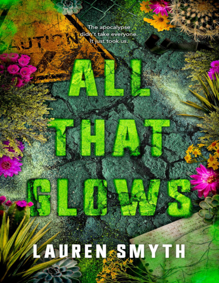 All That Glows Lauren Smyth Kitap Kapağı