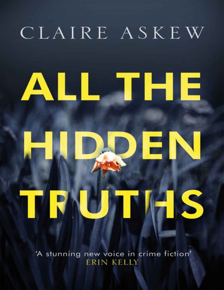 All The Hidden Truths Claire Askew Kitap Kapağı