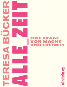 Alle Zeit Eine Frage von Macht und Freiheit German Edition Teresa Bucker Kitap Kapağı