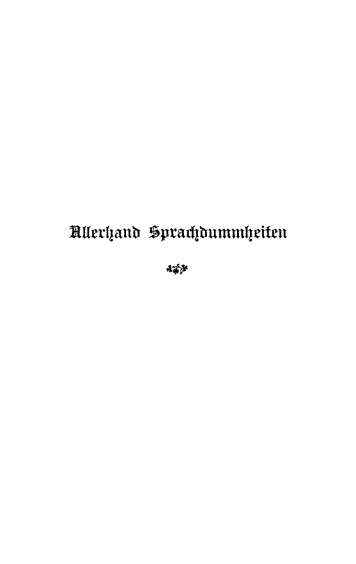 Allerhand Sprachdummheiten Kleine deutsche Grammatik des Zweifelhaften des Falschen und des Hasslichen Ein Hilfsbuch fur alle die sich Kitap Kapağı