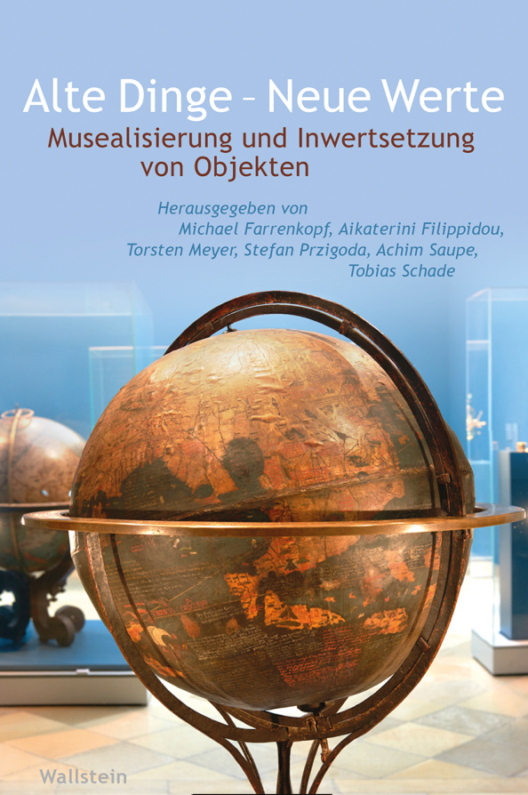 Alte Dinge Neue Werte Musealisierung und Inwertsetzung von Objekten German Edition Michael Farrenkopf Kitap Kapağı