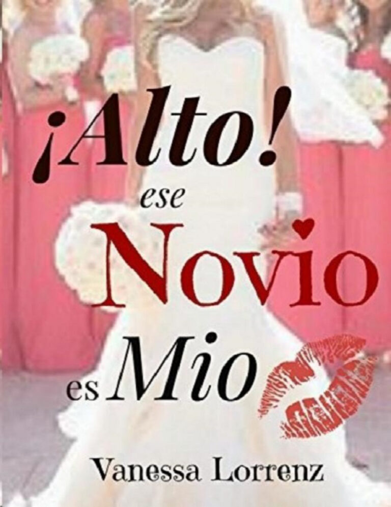 !Alto ese novio es mio Spanish Edition Vanessa Lorrenz Kitap Kapağı