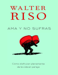 Ama y no sufras Spanish Edition Walter Riso Kitap Kapağı