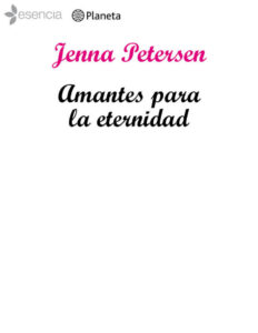Amantes para la eternidad Spanish Edition Jenna Petersen Kitap Kapağı