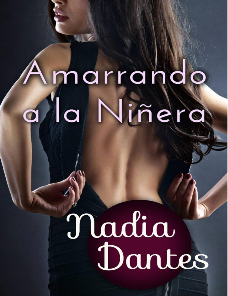 Amarrando a la Ninera Spanish Edition Nadia Dantes Kitap Kapağı
