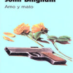 Amo y mato Spanish Edition John Bingham Kitap Kapağı