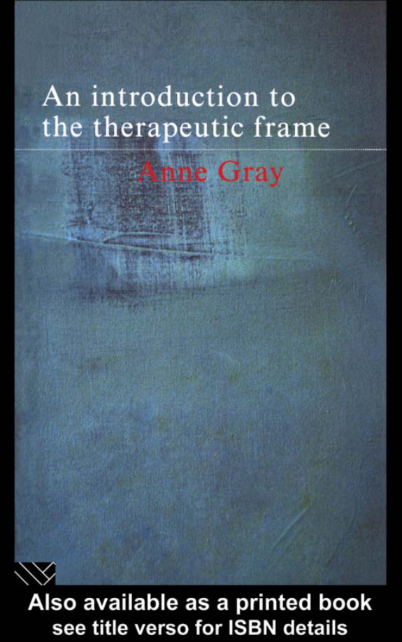 An Introduction to the Therapeutic Frame Anne Gray Kitap Kapağı