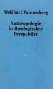 Anthropologie in theologischer Perspektive German Edition Wolfhart Pannenberg Kitap Kapağı
