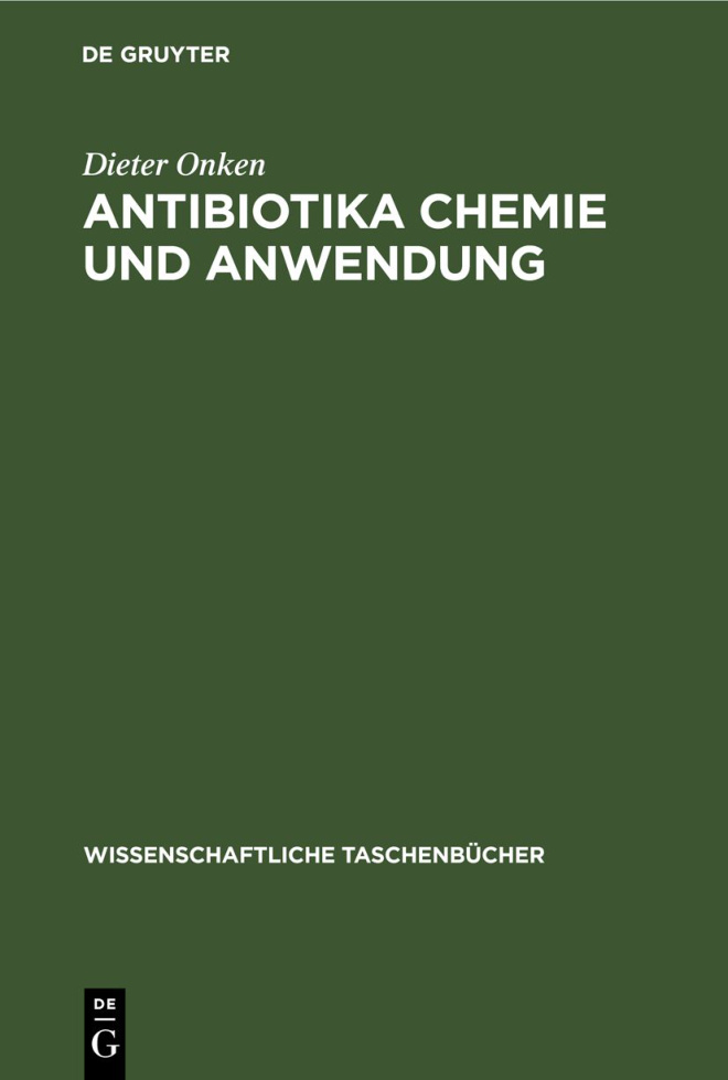 Antibiotika Chemie und Anwendung German Edition Dieter Onken Kitap Kapağı
