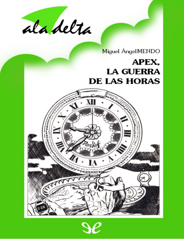 Apex la guerra de las horas Spanish Edition Miguel Angel Mendo Kitap Kapağı
