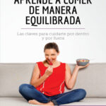 Aprende a comer de manera equilibrada Spanish Edition Veronique Decarpentrie Kitap Kapağı