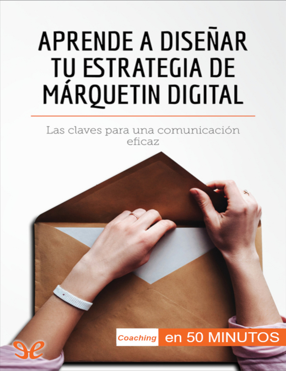 Aprende a diseñar tu estrategia de marketing digital PDF Download