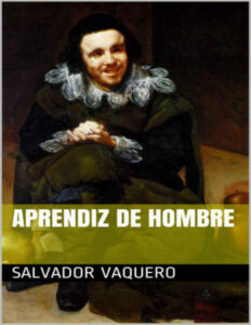 Aprendiz de hombre Spanish Edition Salvador Vaquero Kitap Kapağı