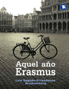 Aquel ano Erasmus Spanish Edition Luis Sagues Errandonea Bruckemberg Kitap Kapağı