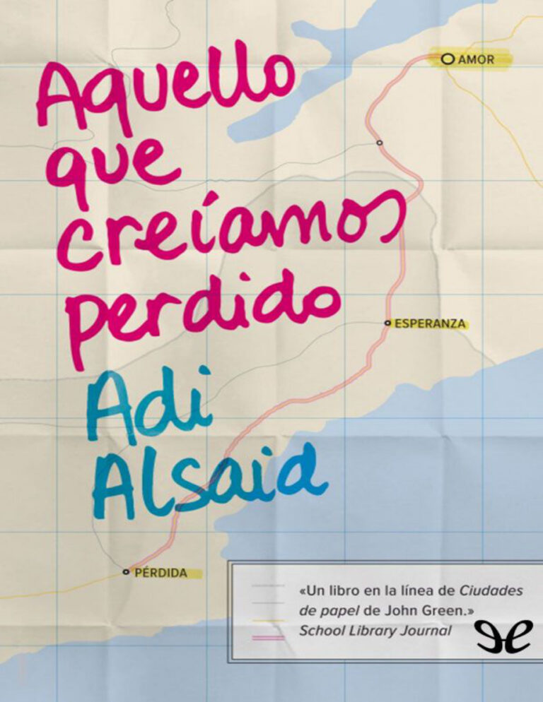 Aquello que creiamos perdido Spanish Edition Adi Alsaid Kitap Kapağı