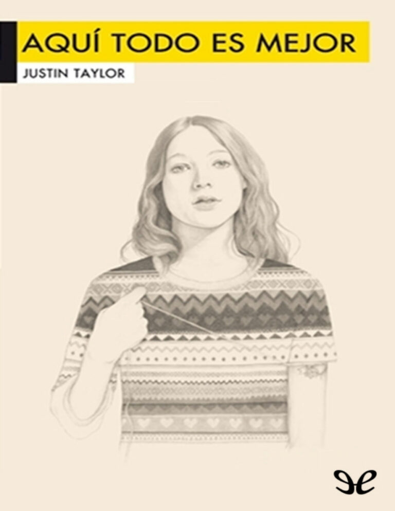 Aqui todo es mejor Spanish Edition Justin Taylor Kitap Kapağı